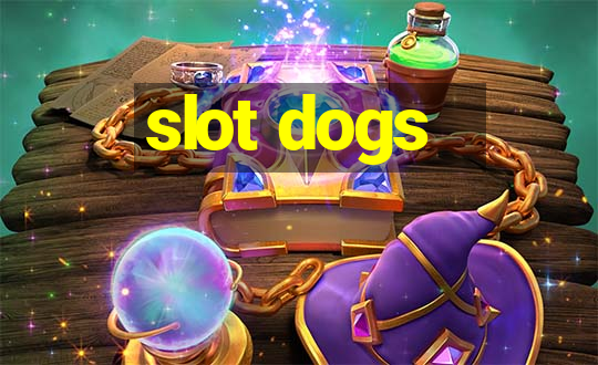 slot dogs