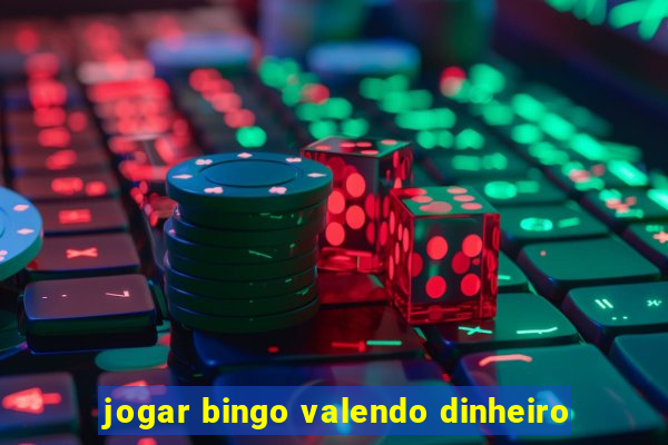 jogar bingo valendo dinheiro