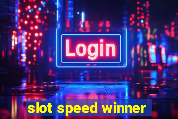 slot speed winner