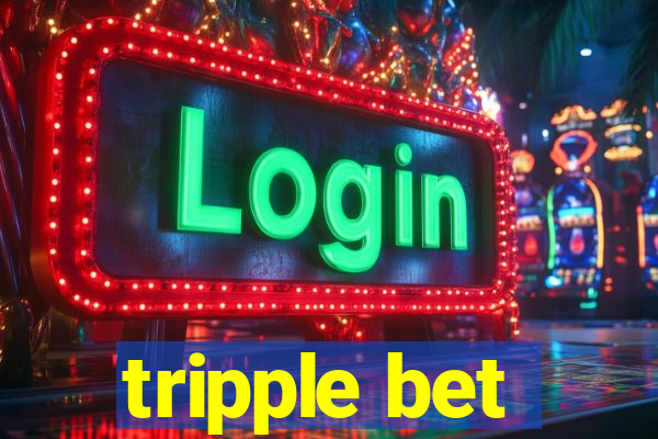 tripple bet