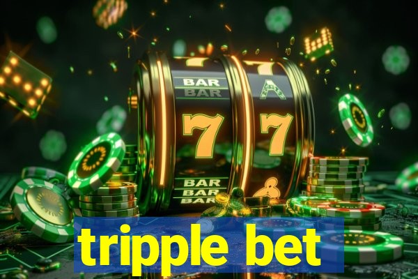 tripple bet