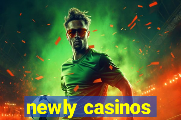 newly casinos