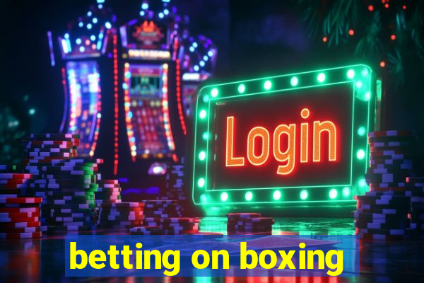 betting on boxing