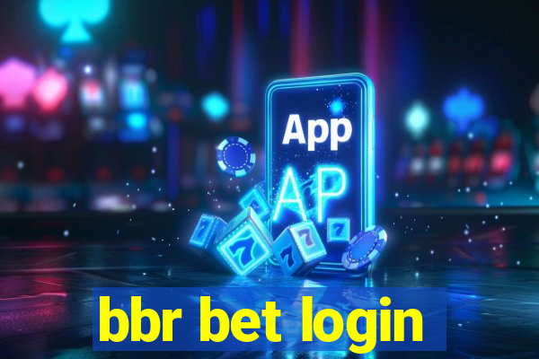 bbr bet login