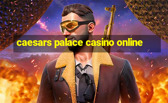 caesars palace casino online