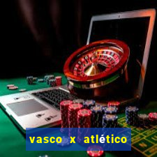 vasco x atlético mg onde assistir