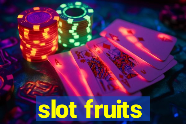 slot fruits