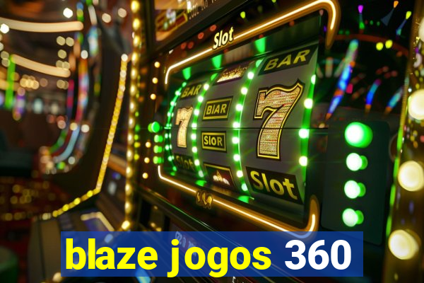 blaze jogos 360