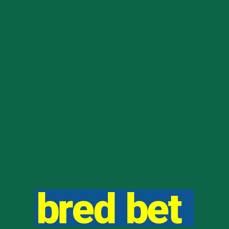 bred bet