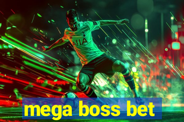 mega boss bet