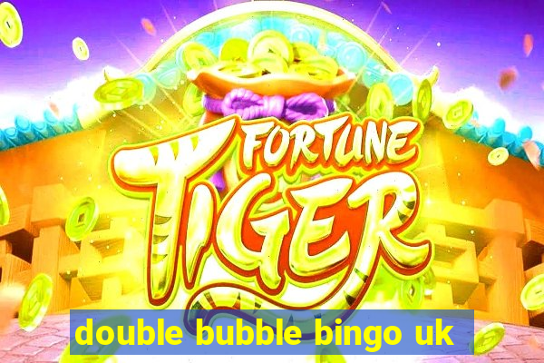 double bubble bingo uk