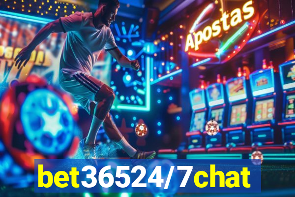 bet36524/7chat