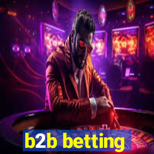 b2b betting