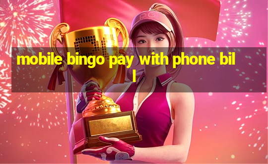 mobile bingo pay with phone bill