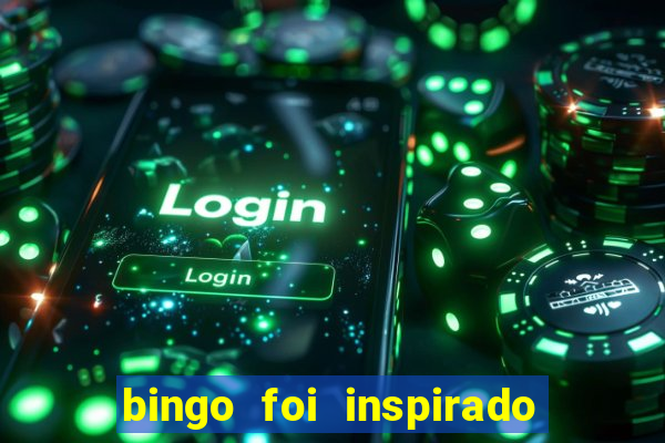 bingo foi inspirado em quem