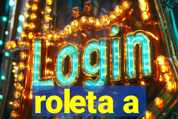 roleta a