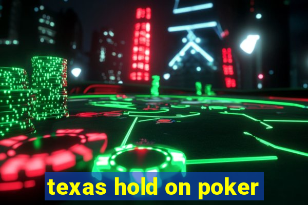 texas hold on poker