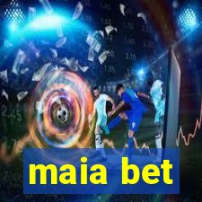 maia bet