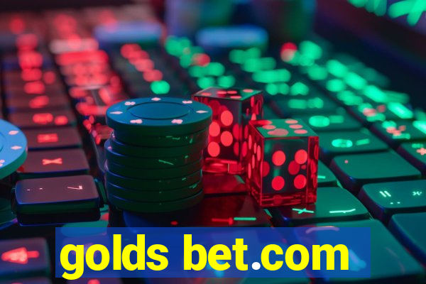 golds bet.com