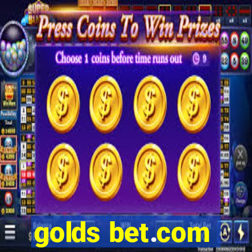 golds bet.com