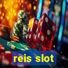 reis slot