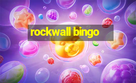 rockwall bingo