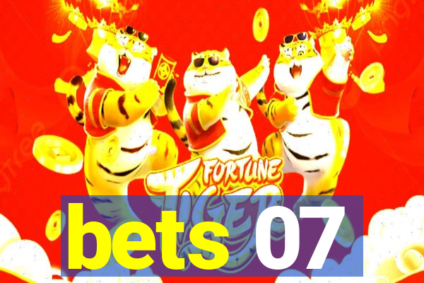 bets 07