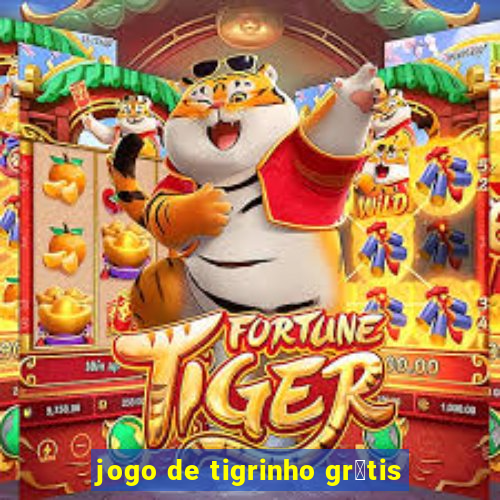 jogo de tigrinho gr谩tis