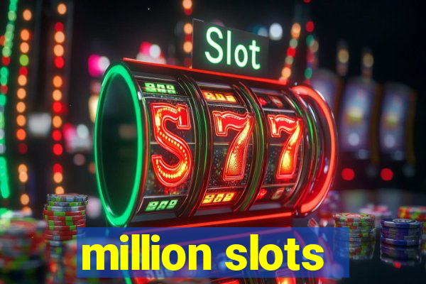 million slots