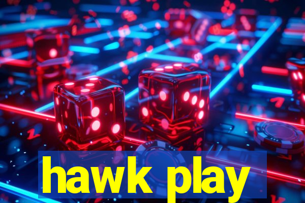 hawk play