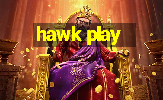 hawk play