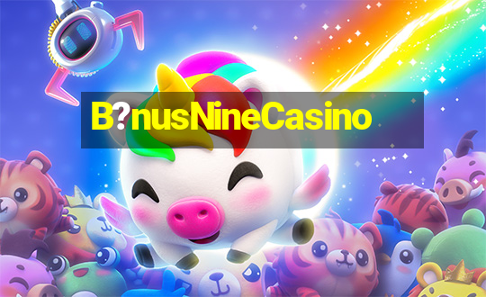 B?nusNineCasino