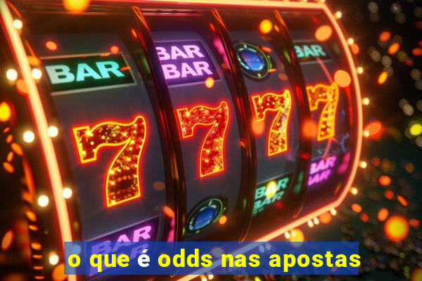 o que é odds nas apostas