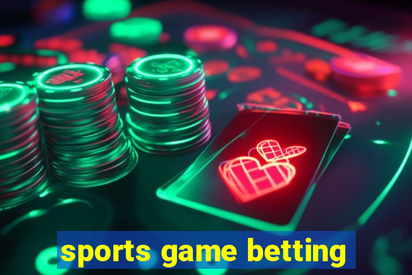 sports game betting