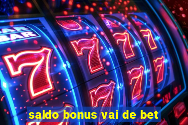 saldo bonus vai de bet