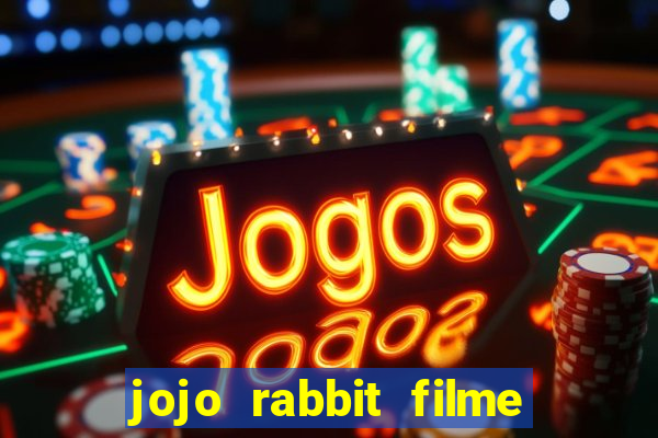 jojo rabbit filme completo dublado