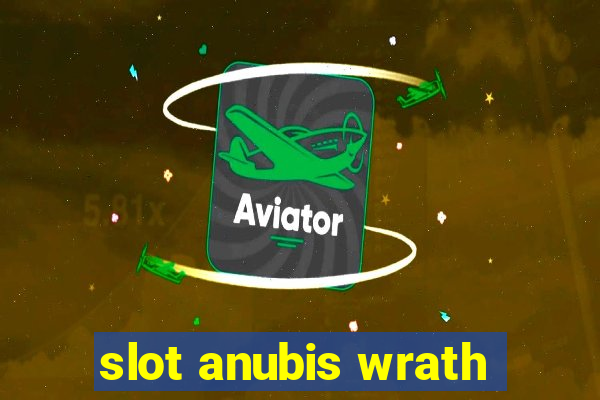 slot anubis wrath