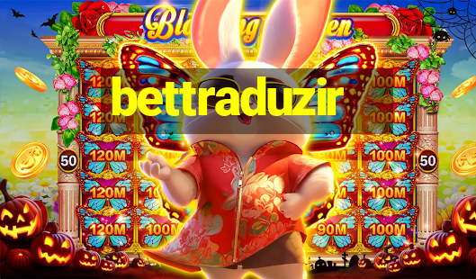 bettraduzir