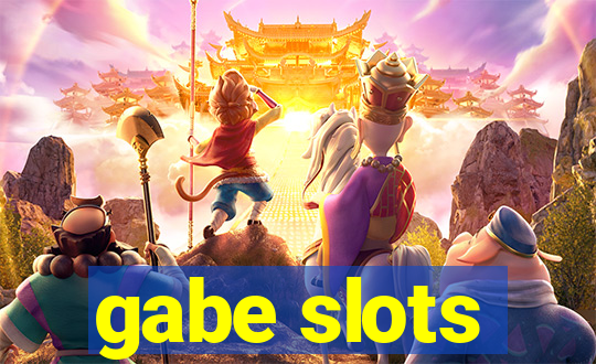 gabe slots