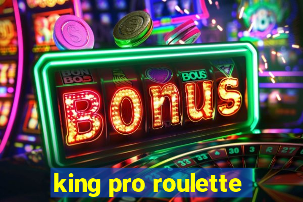 king pro roulette