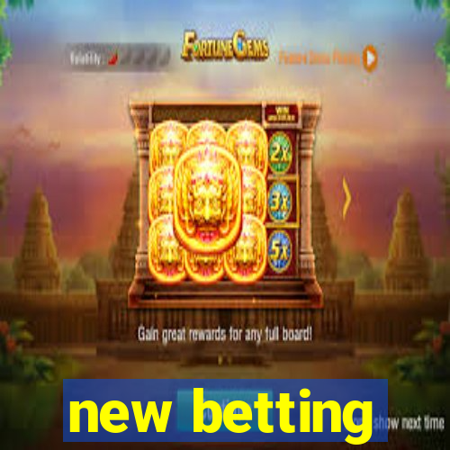 new betting