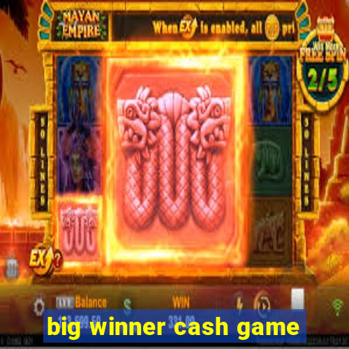 big winner cash game