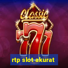 rtp slot akurat