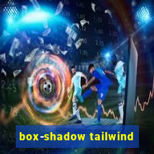 box-shadow tailwind