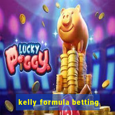 kelly formula betting