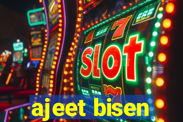 ajeet bisen