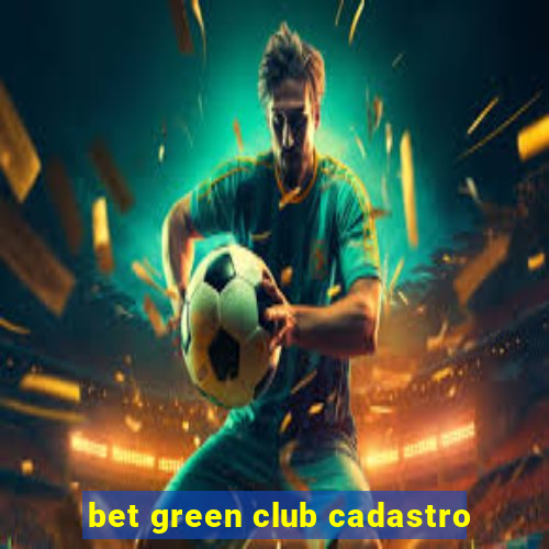 bet green club cadastro