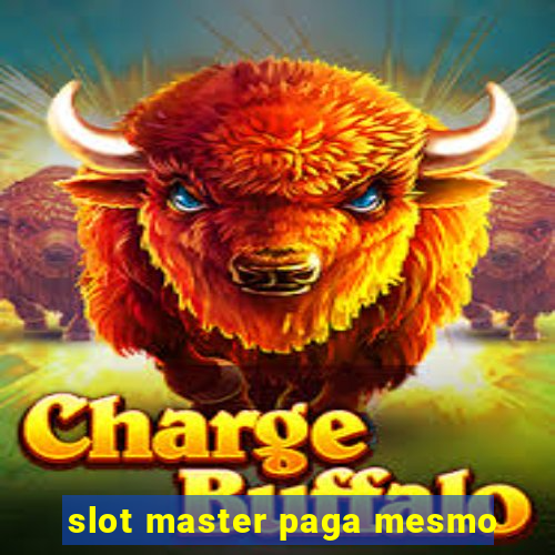 slot master paga mesmo