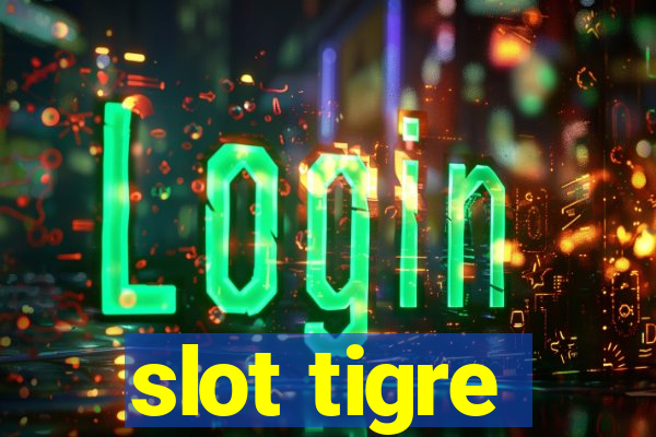 slot tigre