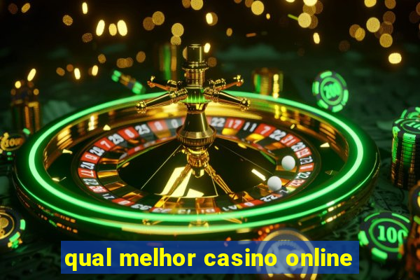 qual melhor casino online